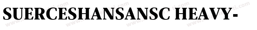 SUERCESHANSANSC HEAVY字体转换